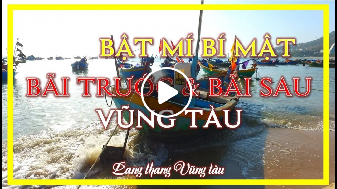 BẬT MÍ BÍ MẬT VỀ BÃI TRƯỚC VÀ BÃI SAU VŨNG TÀU | LANG THANG VŨNG TÀU