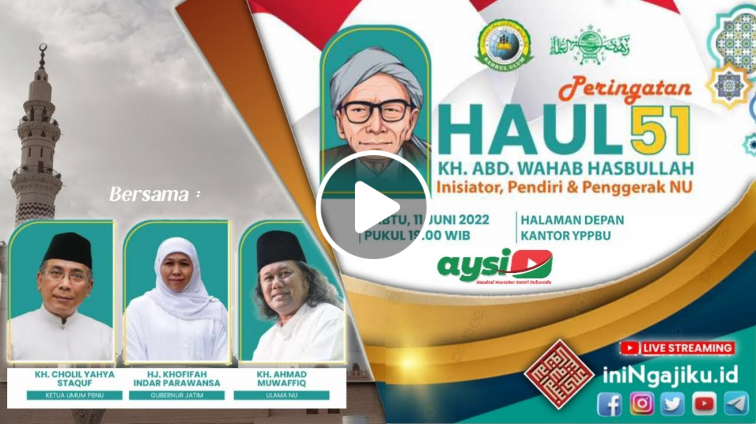 Haul 51 Tahun KH Abdul Wahab Hasbullah IniNgajiku ID Live