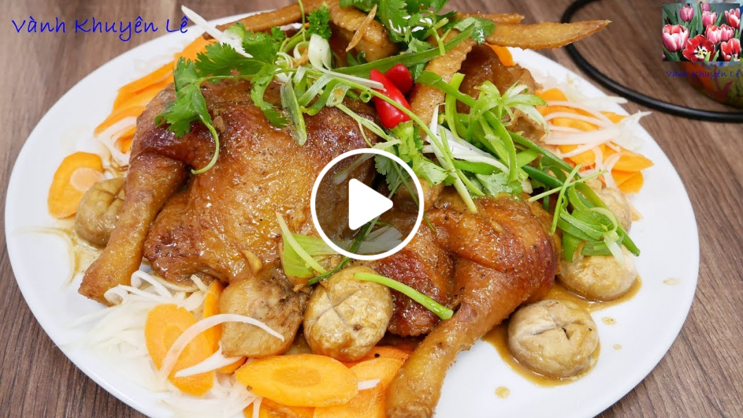 Phượng Hoàng ấp Trứng - Cách làm món Gà om thơm ngon hấp dẫn đãi Tiệc by Vanh Khuyen