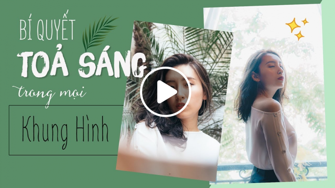 BÍ QUYẾT TỎA SÁNG TRONG MỌI KHUNG HÌNH | 5 cách để ảnh sống ảo Instagram NGHÌN LIKE | PhuongHa