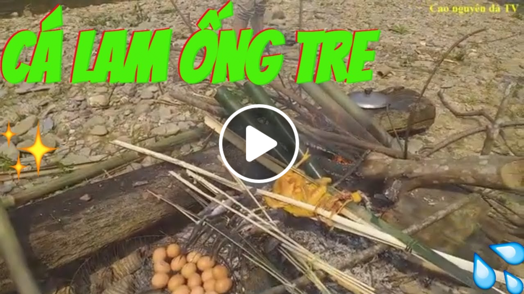 Cá suối lam ống tre, cá suối nướng - Ẩm thực người Giáy vùng cao nguyên đá