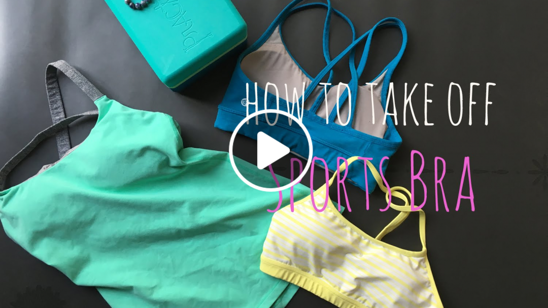 How to take off sports bra วิธี ถอดสปอร์ตบรา แบบง่าย #YogaWithBeau