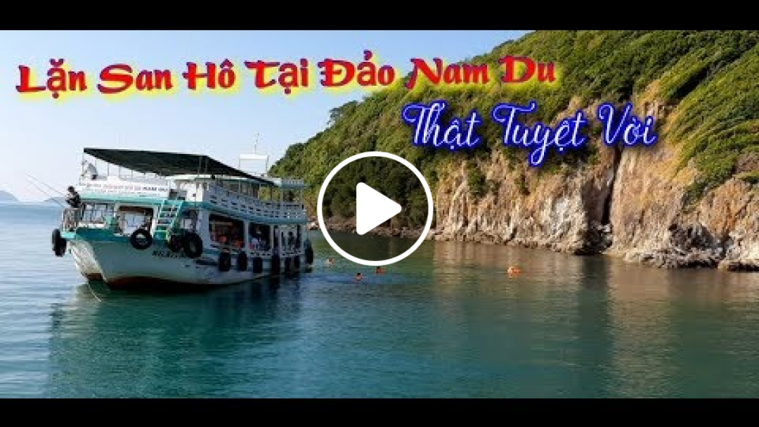 Lặn ngắm SAN HÔ và khám phá HÒN MẤU ĐẢO NAM DU - Vlogs 41