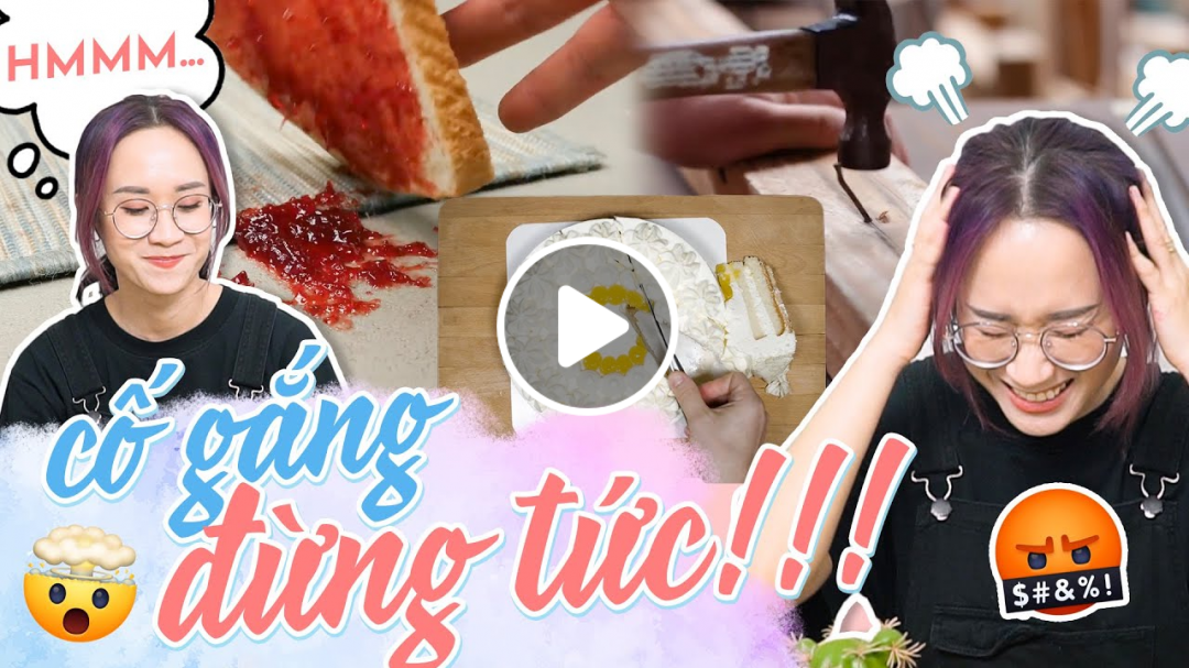 THỬ THÁCH KHÔNG TỨC GIẬN 